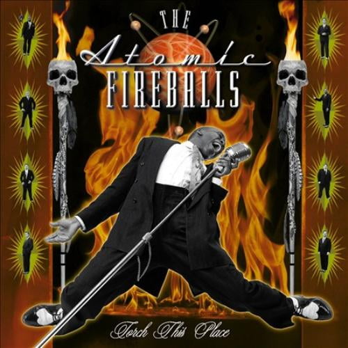 The Atomic Fireballs Torch This Place CD