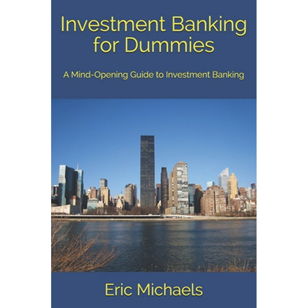 investment-banking-for-dummies-a-mind-opening-guide-to-investment