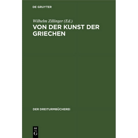 DreiturmbÃ¼cherei Von Der Kunst Der Griechen: Klassische Einzeldarstellungen Zur Geschichte Der Griechischen Plastik, Book 12, (Hardcover)