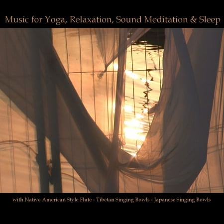 Music for Yoga, Relaxation, Sound Meditation & Sleep -