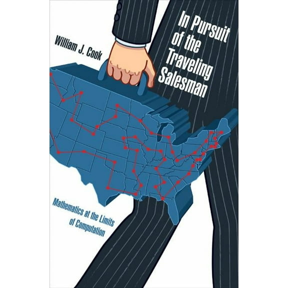 In Pursuit of the Traveling Salesman: Mathematics at the Limits of Computation (Paperback)