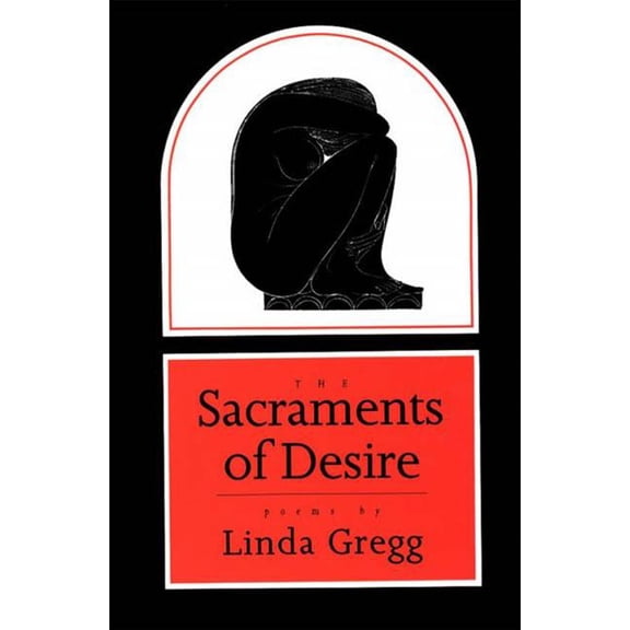 The Sacraments of Desire: Poems, (Paperback)