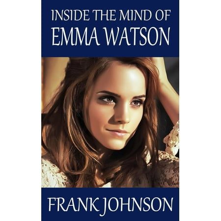 Inside the Mind of Emma Watson - eBook