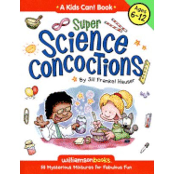 Pre-Owned Super Science Concoctions: 50 Mysterious Mixtures for Fabulous Fun Paperback