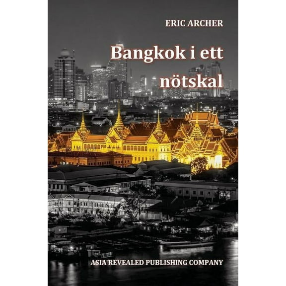 Bangkok i ett nötskal, (Paperback)