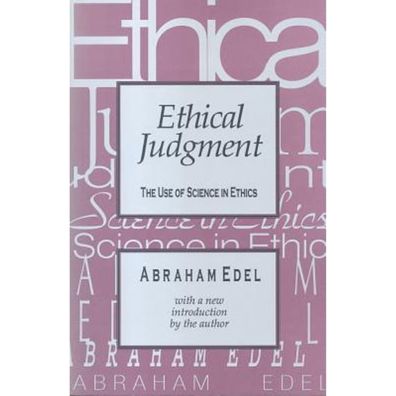 Pre-Owned Ethical Judgment: The Use of Science in Ethics (Paperback) 156000794X 9781560007944