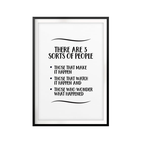 Designs ByLITA Three Sorts Of People Motivational 11 x 14 UNFRAMED Print Quote Wall Art