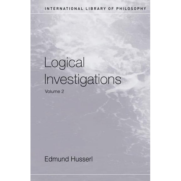 International Library of Philosophy Logical Investigations Volume 2, (Hardcover)