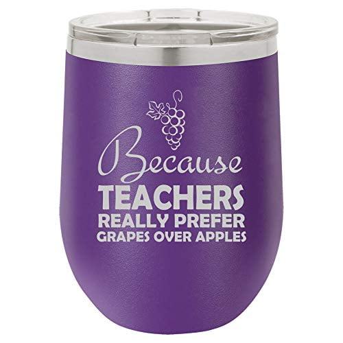 Because Teachers Really Prefer Grapes Over Apples Funny  Wine Glass 
