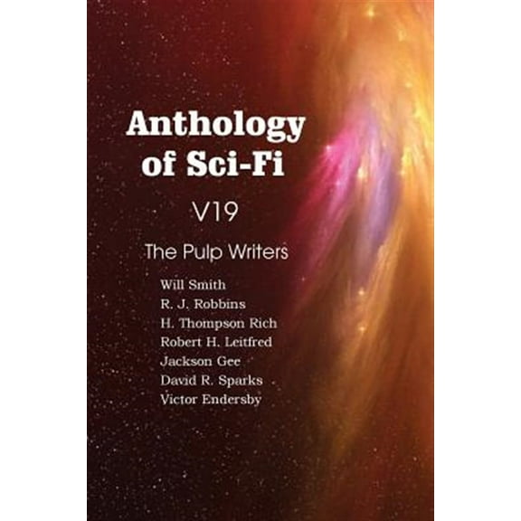 Anthology of Sci-Fi V19, the Pulp Writers (Paperback)