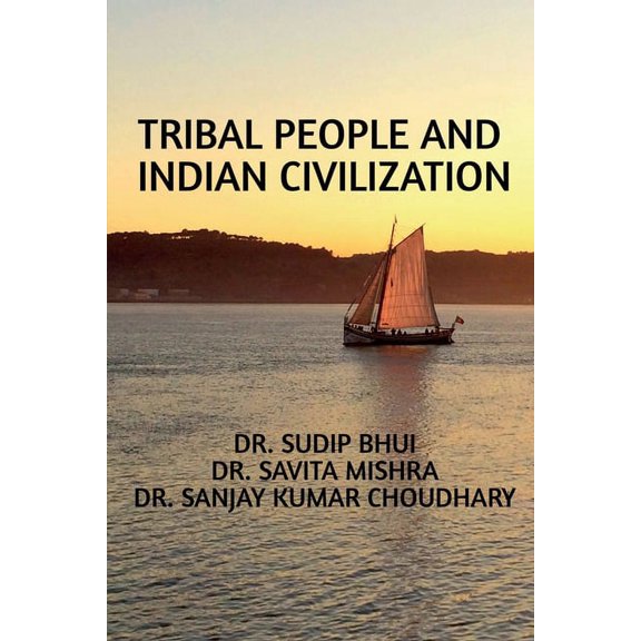 Tribal People and Indian Civilization, (Paperback)
