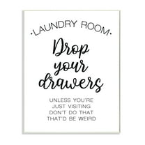 Stupell Industries Drop Your Drawers Phrase Funny Laundry Sentiment Inspirational Painting Unframed Art Print Wall Art, 10 x 15