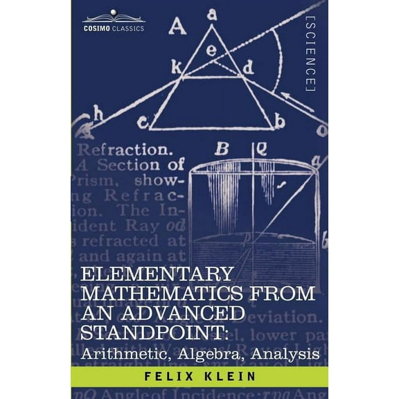 Elementary Mathematics from an Advanced Standpoint: Arithmetic, Algebra, Analysis (Paperback)