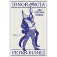 thumbnail image 1 of Libro Ignorancia Tapa Blanda, Autor Peter Burke, Editorial Alianza, 1 of 1