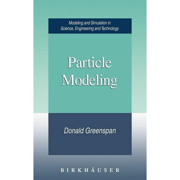 Modeling and Simulation in Science, Engi Particle Modeling, (Hardcover)