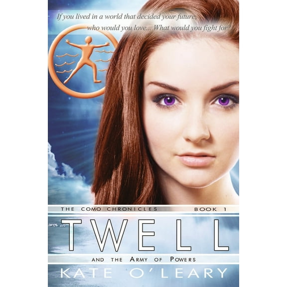 Twell and the Army of Powers, The Como Chronicles, Book 1, (Paperback)