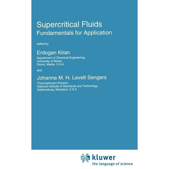 NATO Science Series E: Supercritical Fluids: Fundamentals for Application, Book 273, (Hardcover)
