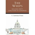thumbnail image 2 of Legislative Politics and Policy Making The Whips: Building Party Coalitions in Congress, (Hardcover), 2 of 2