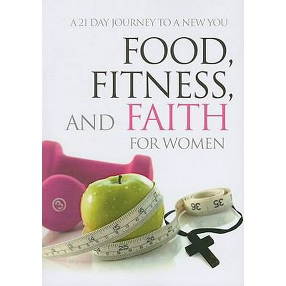 Pre-Owned Food, Fitness & Faith For Women (Paperback) 1605871664 9781605871660