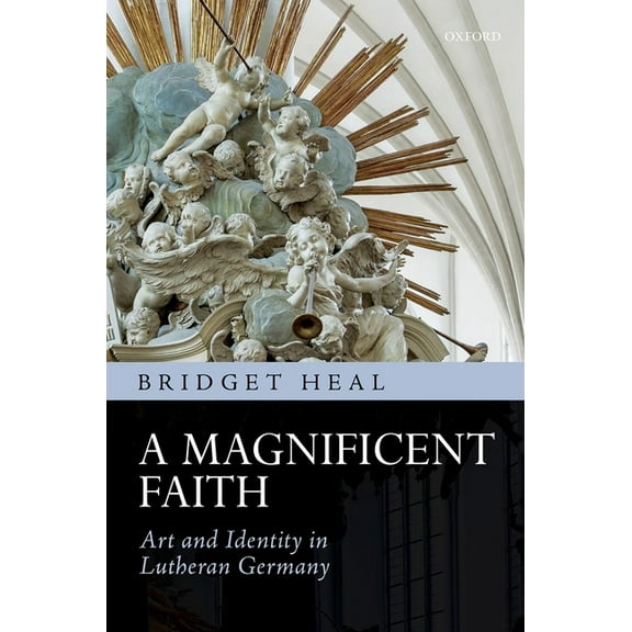 Magnif Faith: Art & Iden Lutheran Germ C, (Hardcover)