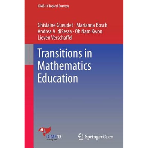 Icme-13 Topical Surveys Transitions in Mathematics Education, (Paperback)
