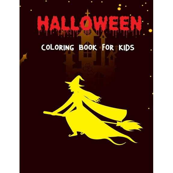 Halloween Coloring Book For Kids: Halloween Illustrations, pumpkin, Witches, Vampires, bats, Spooky and more, Halloween , (Paperback)