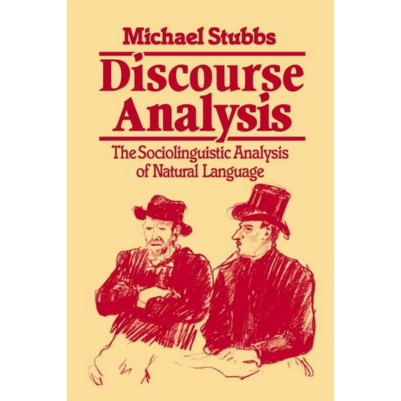 Language in Society Discourse Analysis: The Sociolinguistic Analysis of Natural Language, Book 0004, (Paperback)