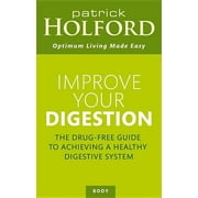 Improve Your Digestion: How to Make Guts Work for You (Paperback)