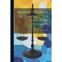 Manuel De Droit Administratif a L'usage Des Étudiants (Paperback)