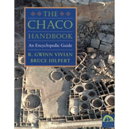 Chaco Handbook : An Encyclopedia Guide (Best Time Of Year To Visit Chaco Canyon)