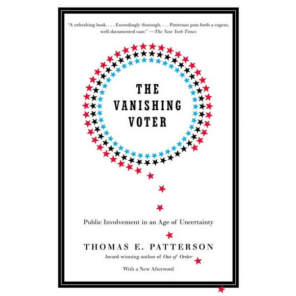 The Vanishing Voter : Public Involvement in an Age of Uncertainty (Paperback)