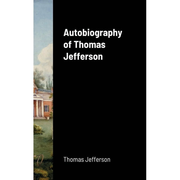 Autobiography of Thomas Jefferson, (Hardcover)