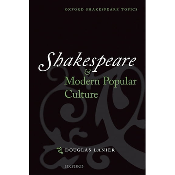 Pre-Owned Shakespeare and Modern Popular Culture (Paperback) 0198187068 9780198187066