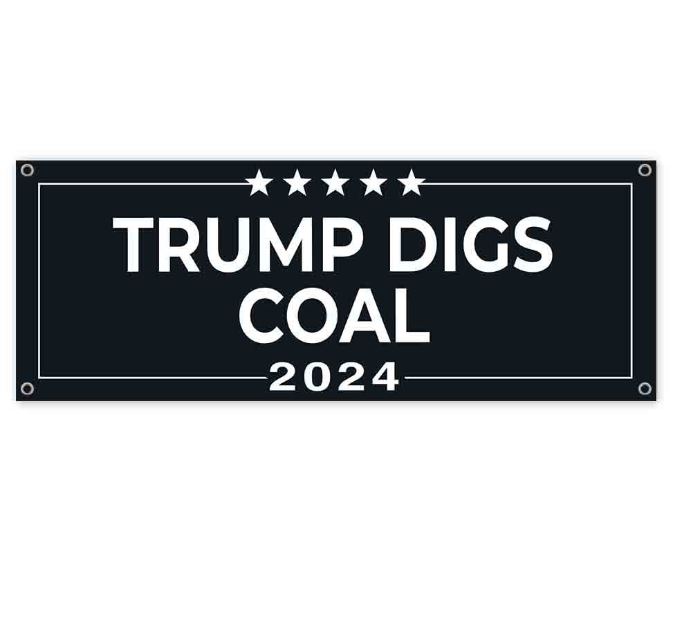Digs Coal 2024 13 oz Vinyl Banner With Metal Grommets - Walmart.com