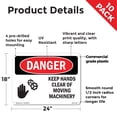 thumbnail image 2 of Keep Hands Clear Of Moving Machinery OSHA Danger Rigid Plastic Sign 24 Inch x 18 Inch - 10 Pack, 2 of 8