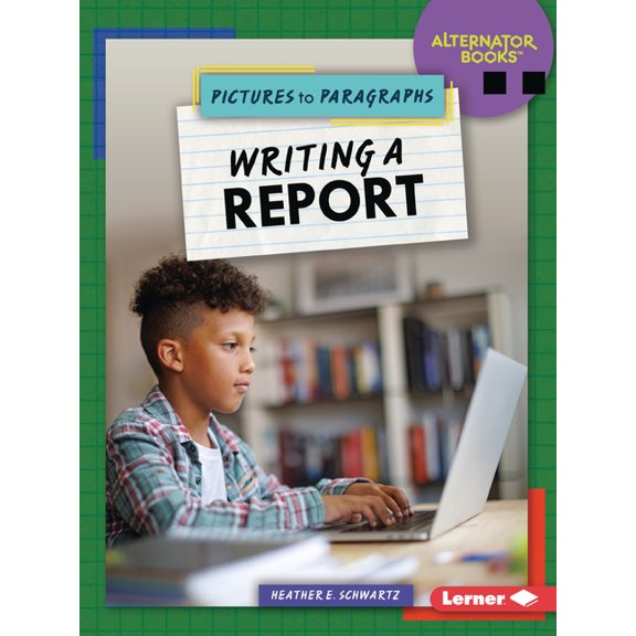 Pictures to Paragraphs (Alternator Books Writing a Report, (Paperback)