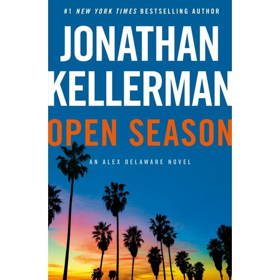 Jonathan Kellerman: Open Season: An Alex Delaware Novel (Hardcover)