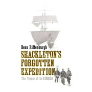 Shackleton's Forgotten Expedition: The Voyage of the Nimrod [Hardcover - Used]
