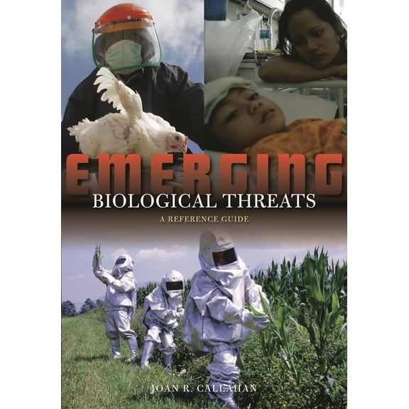 Emerging Biological Threats: A Reference Guide, (Hardcover)