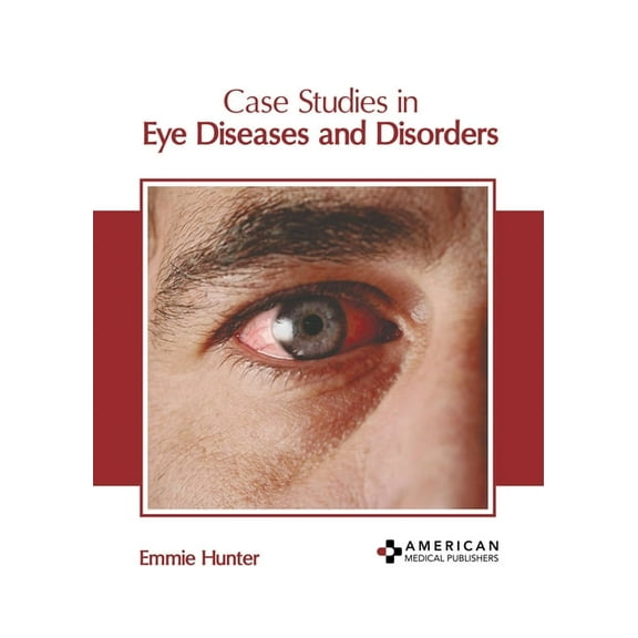 Case Studies in Eye Diseases and Disorders, (Hardcover)