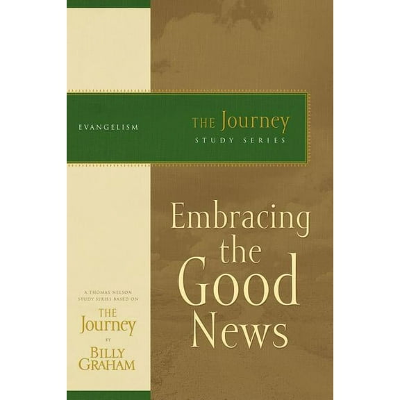 Journey Study Embracing the Good News: The Journey Study Series, (Paperback)