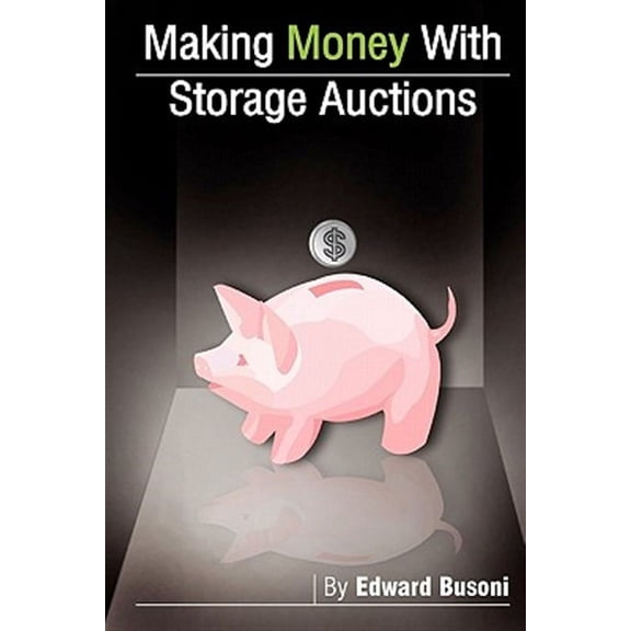 Making Money With Storage Auctions