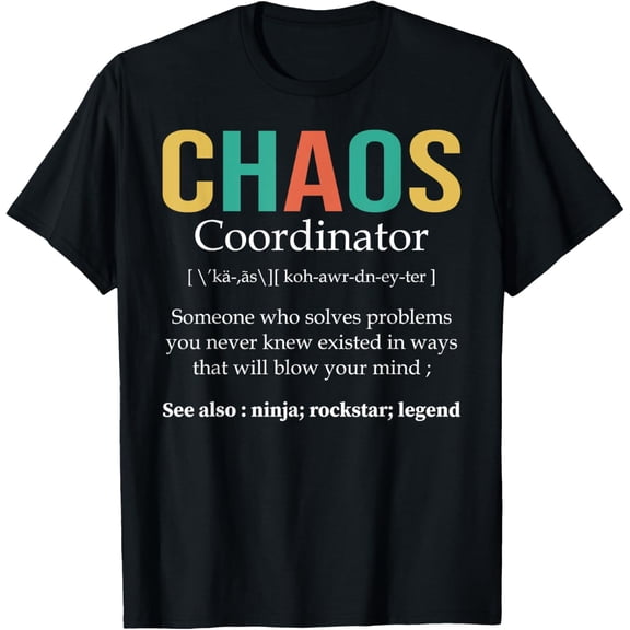 Chaos Coordinator Teacher Coworker Boss Appreciation Funny T-ShirtMen's and women's gift, black and white T-shirt, size: Extra large S-4XL