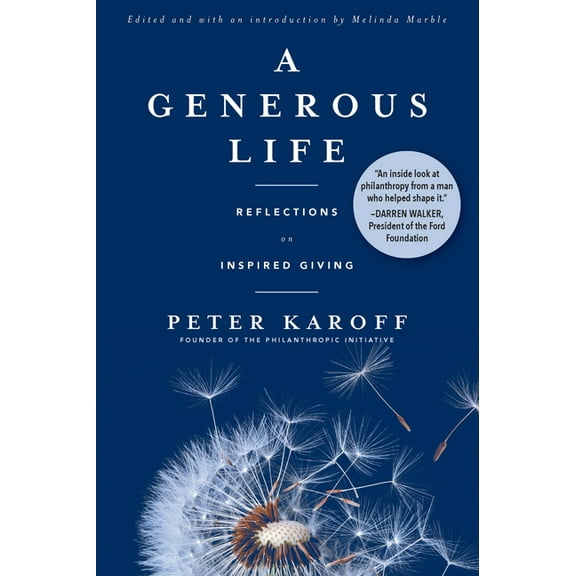 A Generous Life: Reflections on Inspired Giving, (Paperback)