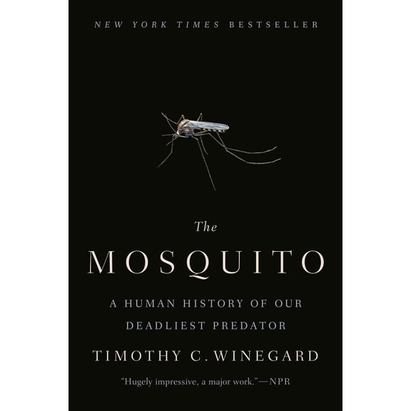 Pre-Owned The Mosquito : A Human History of Our Deadliest Predator (Paperback) 9781524743420