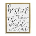 thumbnail image 2 of Stupell Industries Be Still The World Will Wait Typography Metallic Gold Framed Floating Canvas Wall Art, 24x30, by Daphne Polselli, 2 of 5