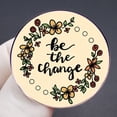 thumbnail image 3 of Broche con insignia redonda inspiradora de Be The Change, 3 x 3 cm, 3 of 3