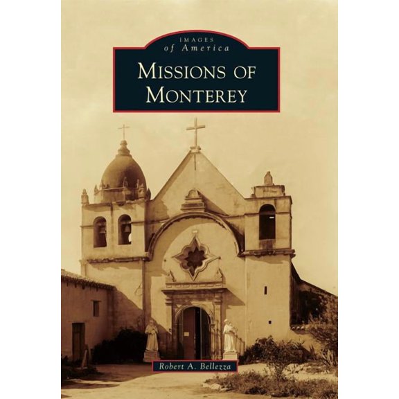 Images of America: Missions of Monterey (Paperback)