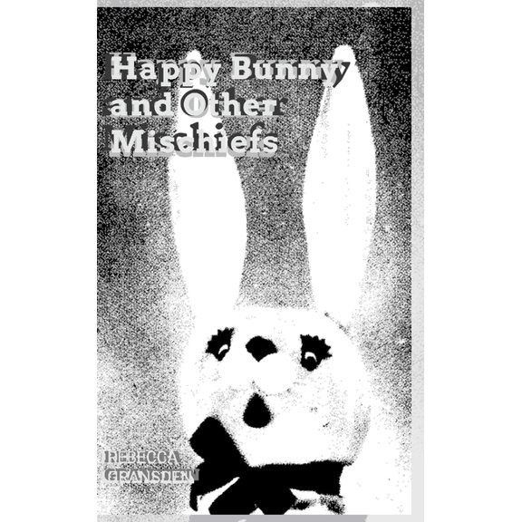 Happy Bunny and Other Mischiefs, (Hardcover)