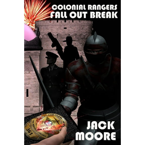 Colonial Rangers Fall Out Break Paperback 1734618973 9781734618976 Jack Moore